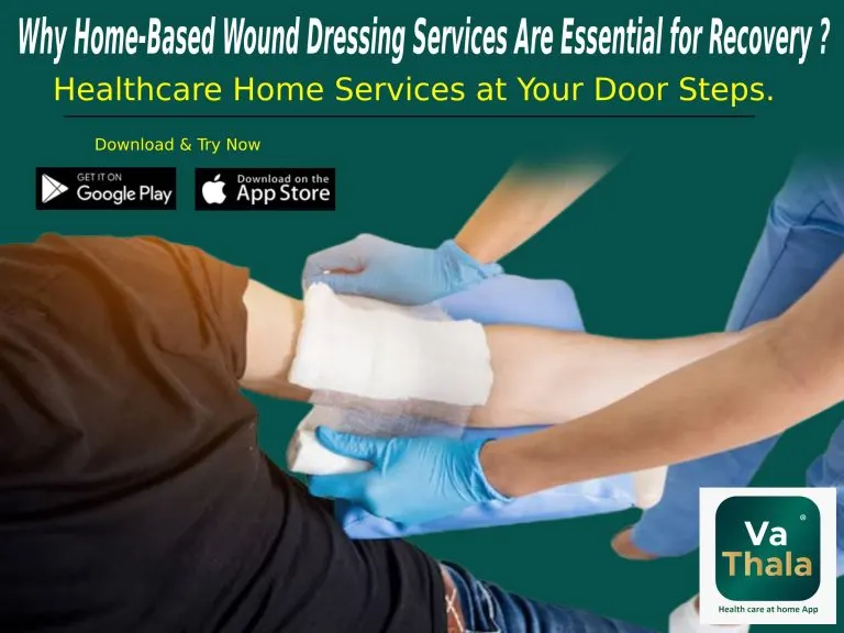 Why Home-Based Wound Dressing Services Are Essential for Recovery ?