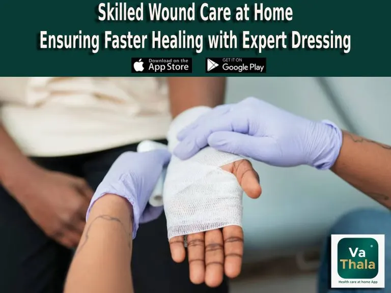 Skilled Wound Care at Home: Ensuring Faster Healing with Expert Dressing