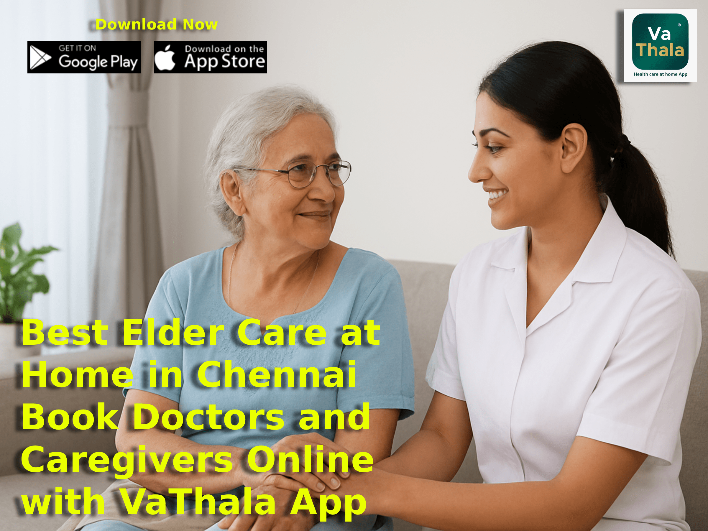 Elder Care at Home in Chennai: How the VaThala App Makes It Simple to Book Doctors