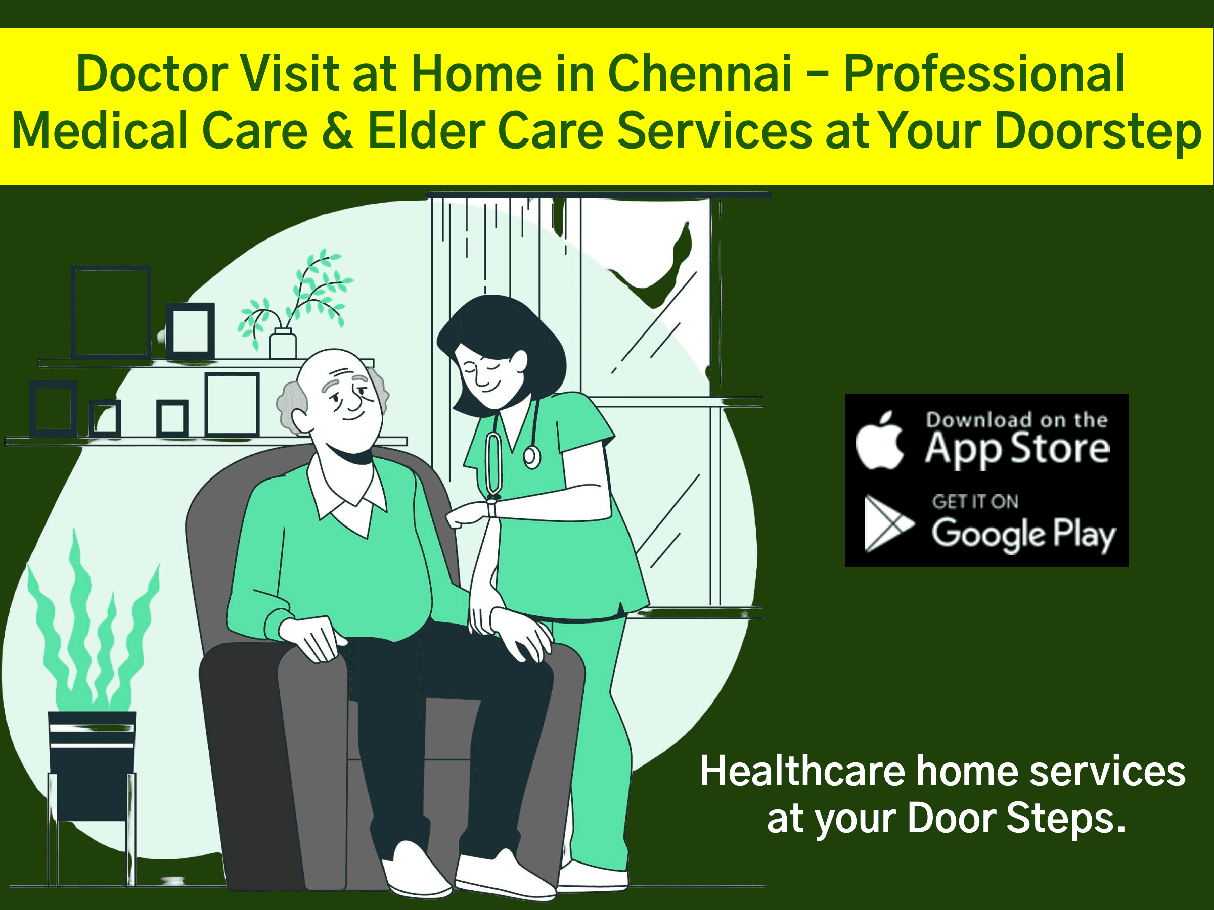 Doctor Visit at Home in Chennai – Professional Medical Care & Elder Care Services at Your Doorstep
