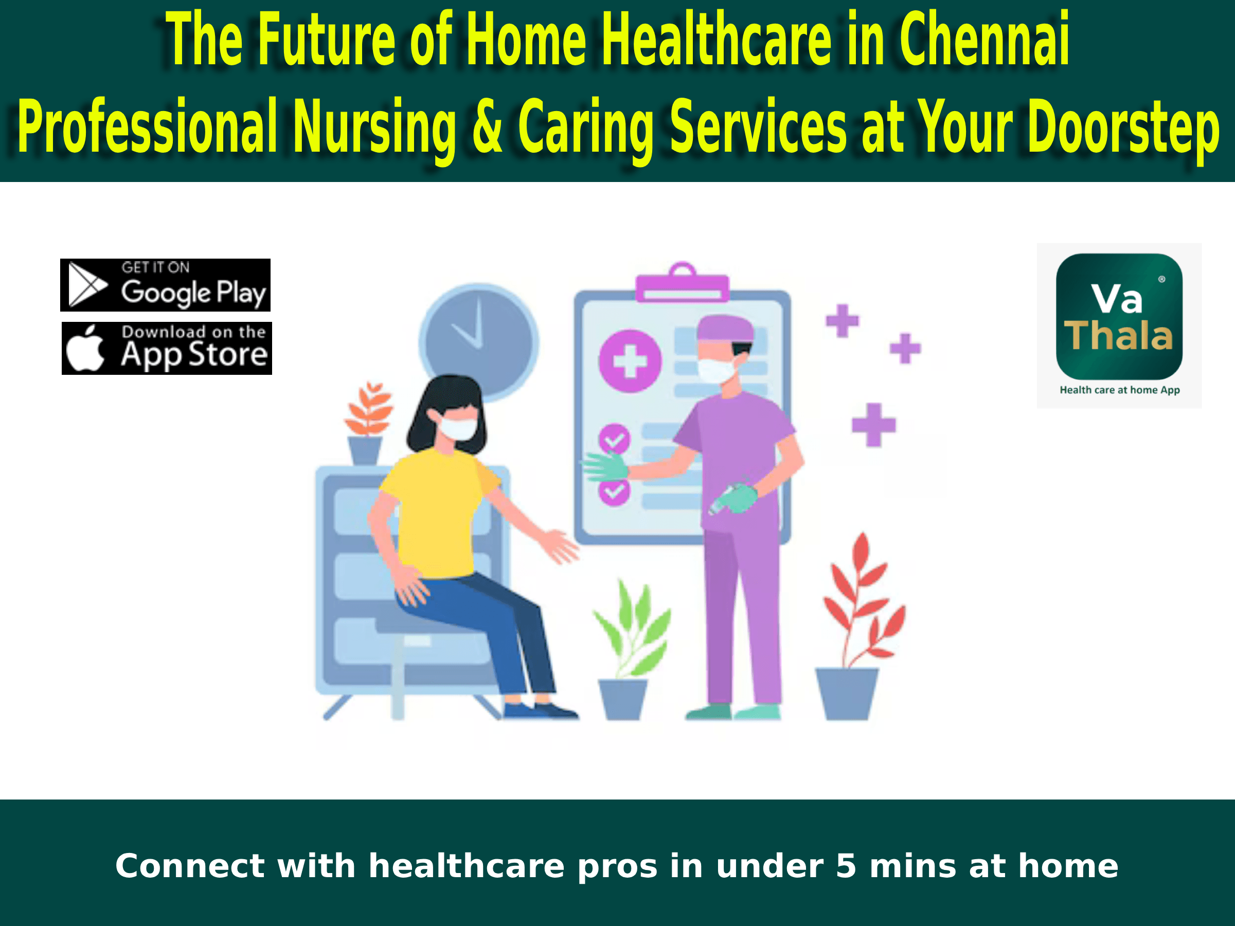 The Future of Home Healthcare in Chennai – Professional Nursing & Health Care Services at Your Doorstep