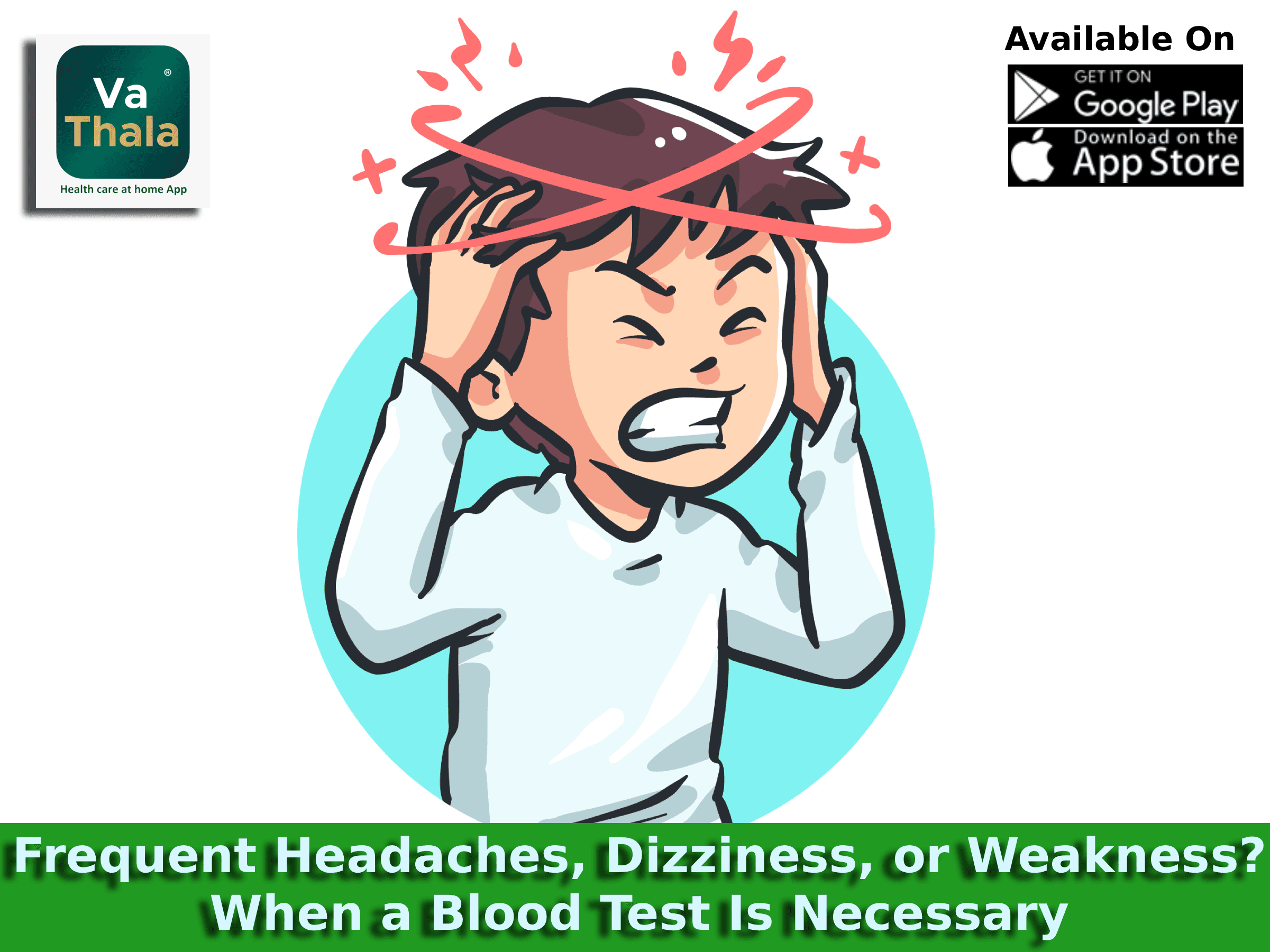 Frequent Headaches, Dizziness, or Weakness? When a Blood Test Is Necessary