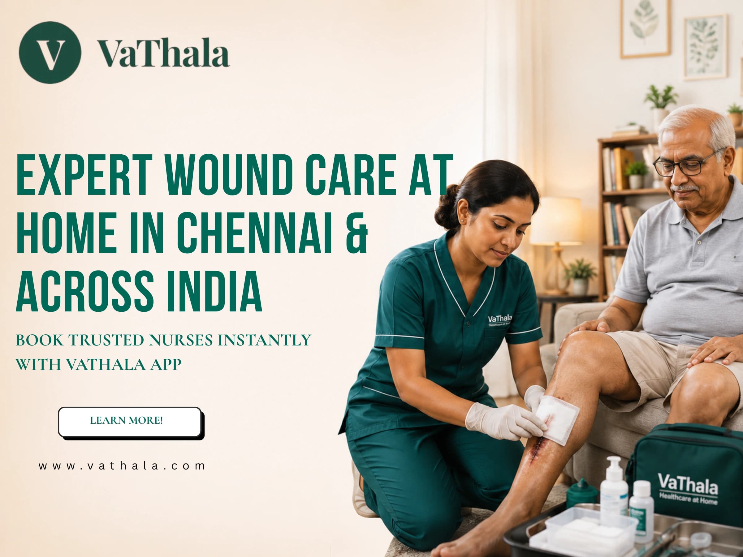 Expert Wound Care at Home in Chennai & Across India – Book Trusted Nurses Instantly with VaThala App
